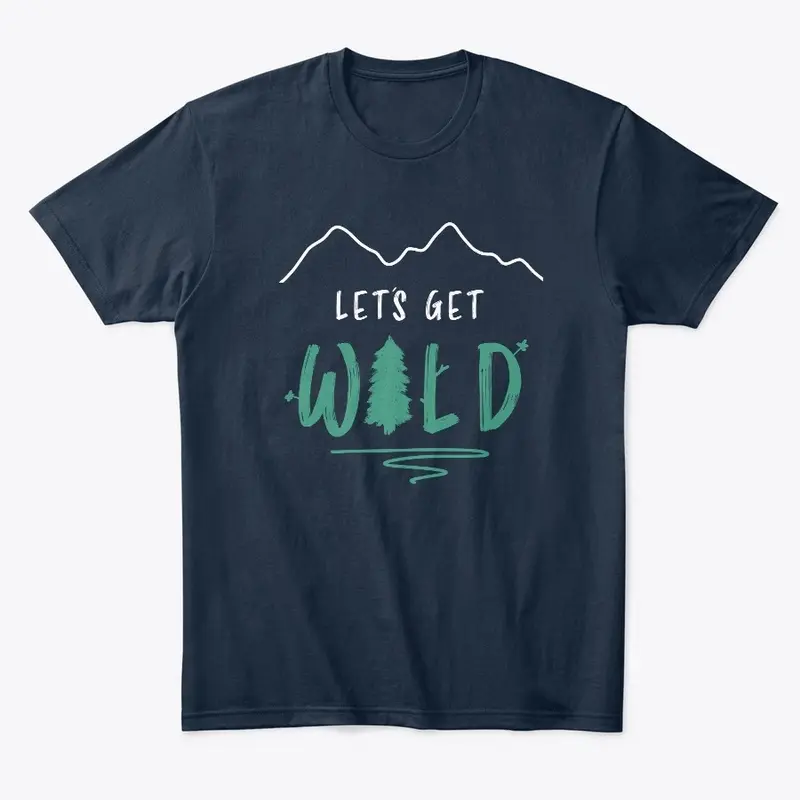 Let's Get Wild - Blackwood Co. 